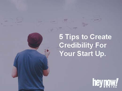 5 Tips to create credibility for your start up